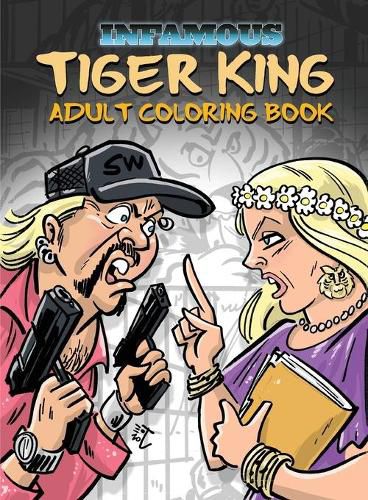 Cover image for Infamous: Tiger King: Coloring & Activity Book