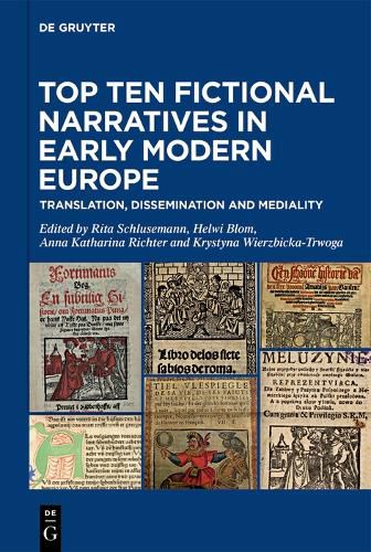 Cover image for Top Ten Fictional Narratives in Early Modern Europe: Translation, dissemination and mediality