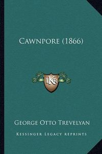 Cover image for Cawnpore (1866)