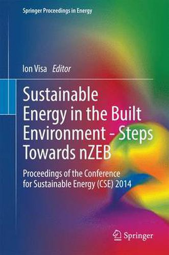 Cover image for Sustainable Energy in the Built Environment - Steps Towards nZEB: Proceedings of the Conference for Sustainable Energy (CSE) 2014