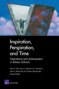 Cover image for Inspiration, Perspiration, and Time: Operations and Achievement in Edison Schools