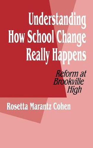 Cover image for Understanding How School Change Really Happens: Reform at Brookville High