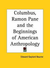 Cover image for Columbus, Ramon Pane and the Beginnings of American Anthropology (1906)