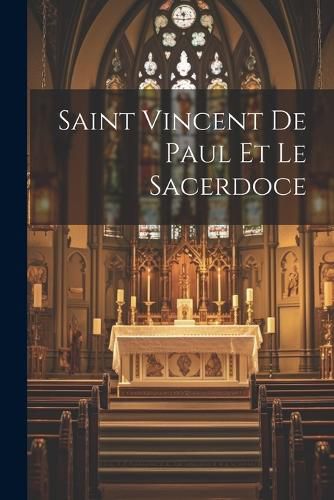 Cover image for Saint Vincent De Paul Et Le Sacerdoce