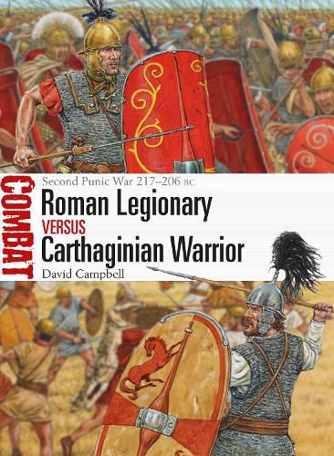 Cover image for Roman Legionary vs Carthaginian Warrior: Second Punic War 217-206 BC