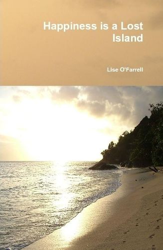 Cover image for Happiness is a Lost Island