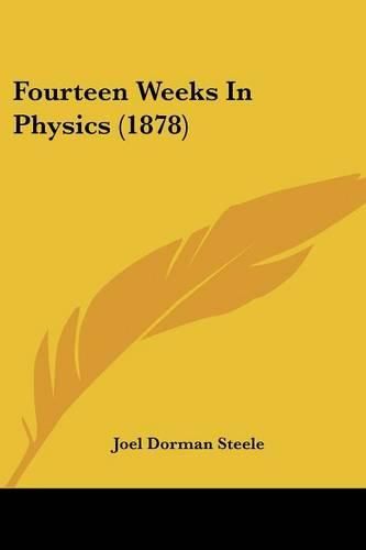 Fourteen Weeks in Physics (1878)