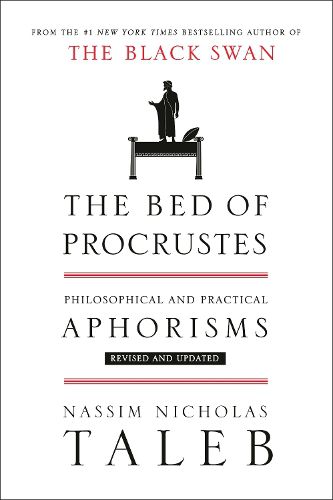 The Bed of Procrustes: Philosophical and Practical Aphorisms