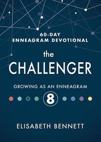 Cover image for The Challenger: Growing as an Enneagram 8