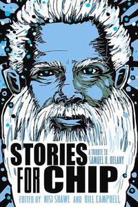 Cover image for Stories for Chip: A Tribute to Samuel R. Delany