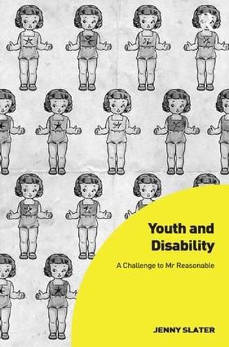 Cover image for Youth and Disability: A Challenge to Mr Reasonable