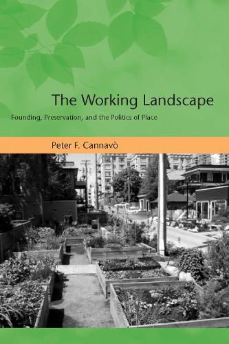 Cover image for The Working Landscape: Founding, Preservation and the Politics of Place