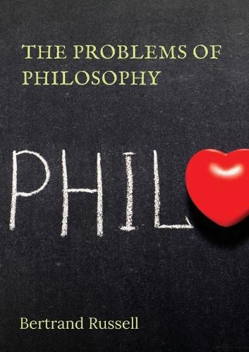 Cover image for The Problems of Philosophy: a 1912 book by the philosopher Bertrand Russell, in which the author attempts to create a brief and accessible guide to the problems of philosophy, focusing on knowledge rather than metaphysics