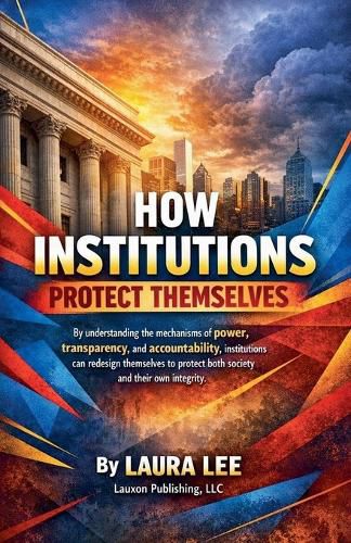 Cover image for How Institutions Protect Themselves