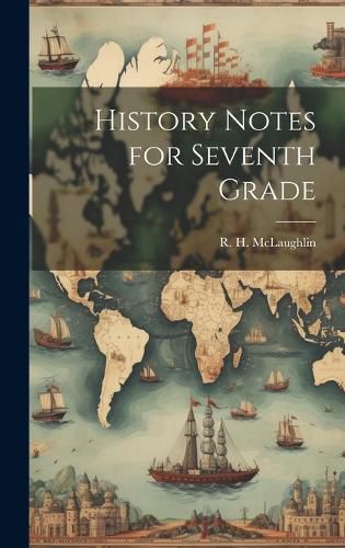 Cover image for History Notes for Seventh Grade