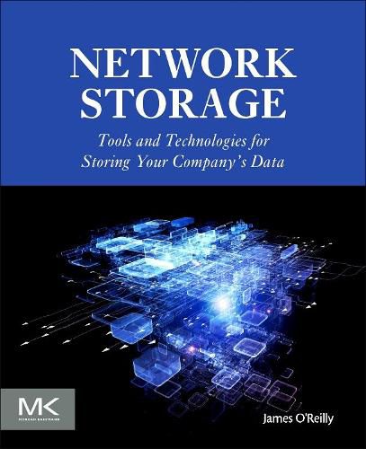 Cover image for Network Storage: Tools and Technologies for Storing Your Company's Data