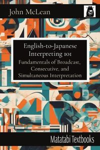 Cover image for English-to-Japanese Interpreting 101