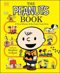 Cover image for The Peanuts Book: A Visual History of the Iconic Comic Strip