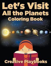 Cover image for Let's Visit All the Planets Coloring Book