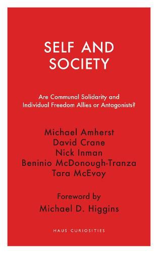 Self and Society: Are Communal Solidarity and Individual Freedom Allies or Antagonists?