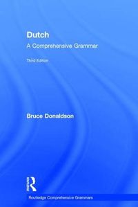 Cover image for Dutch: A Comprehensive Grammar