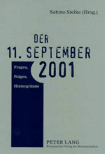 Cover image for Der 11. September 2001: Fragen, Folgen, Hintergruende