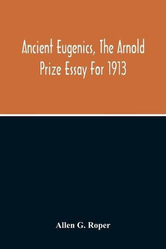 Cover image for Ancient Eugenics, The Arnold Prize Essay For 1913