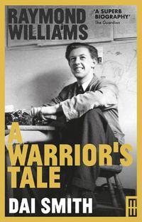 Cover image for Raymond Williams: A Warrior's Tale