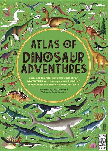 Cover image for Atlas of Dinosaur Adventures: Step Into a Prehistoric World