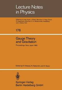 Cover image for Gauge Theory and Gravitation: Proceedings of the International Symposium on Gauge Theory and Gravitation (g & G) Held at Tezukayama University Nara, Japan, August 20-24, 1982