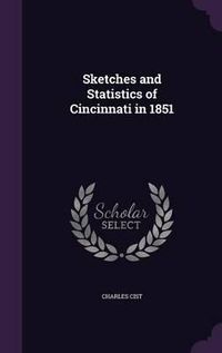 Cover image for Sketches and Statistics of Cincinnati in 1851