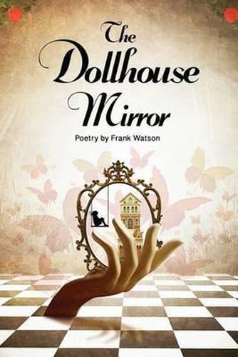 Cover image for The Dollhouse Mirror: Poetry by Frank Watson