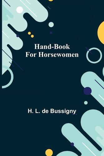 Cover image for Hand-book for Horsewomen