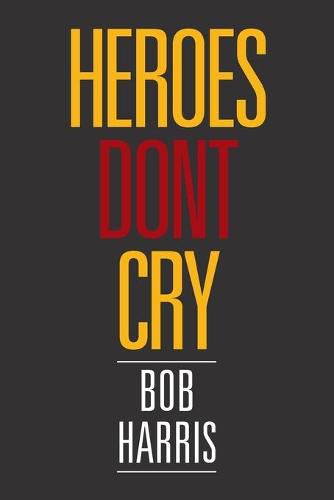 Cover image for Heroes Don't Cry