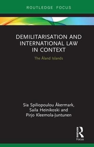 Demilitarization and International Law in Context: The Aland Islands