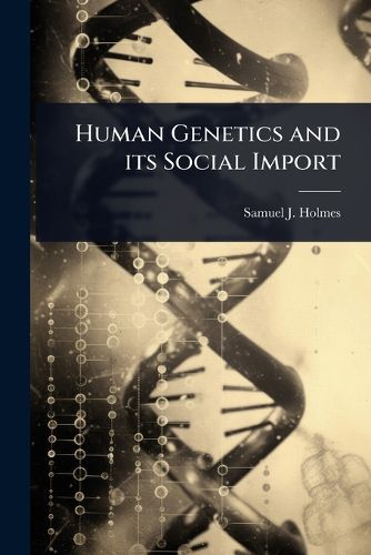 Cover image for Human Genetics and its Social Import