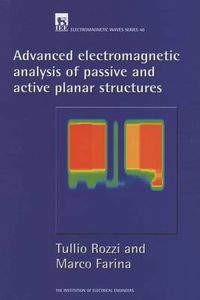 Cover image for Advanced Electromagnetic Analysis of Passive and Active Planar Structures