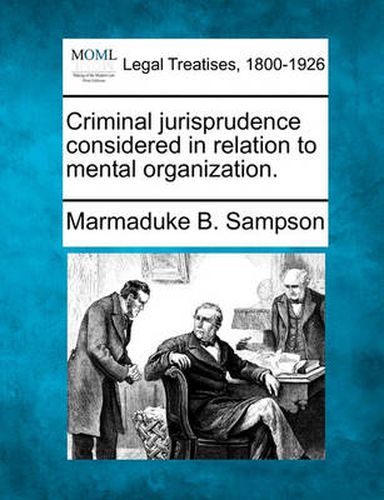 Criminal Jurisprudence Considered in Relation to Mental Organization.