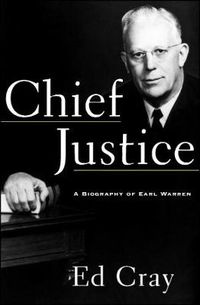 Cover image for Chief Justice: A Biography of Earl Warren