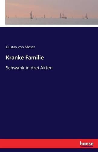 Cover image for Kranke Familie: Schwank in drei Akten