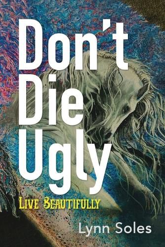 Cover image for Don't Die Ugly