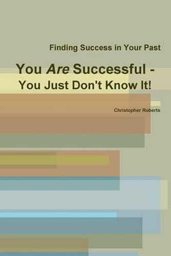 Cover image for You Are Successful - You Just Don't Know It!