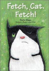 Cover image for Fetch, Cat. Fetch!