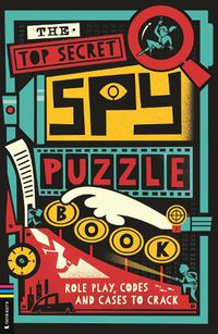 Cover image for The Top Secret Spy Puzzle Book