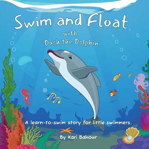 Cover image for Swim and Float with Dash the Dolphin