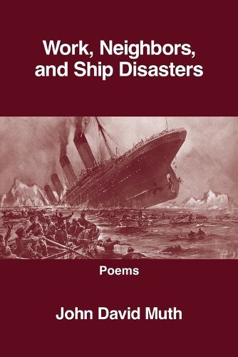 Cover image for Work, Neighbors, and Ship Disasters