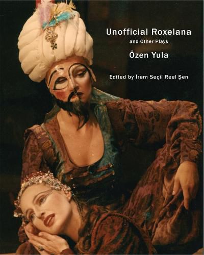 Cover image for Unofficial Roxelana: And Other Plays