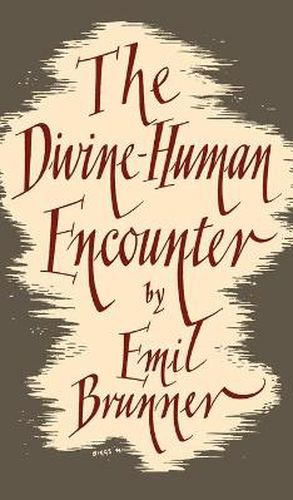 Cover image for The Divine-Human Encounter