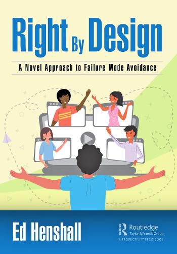 Cover image for Right By Design: A Novel Approach to Failure Mode Avoidance