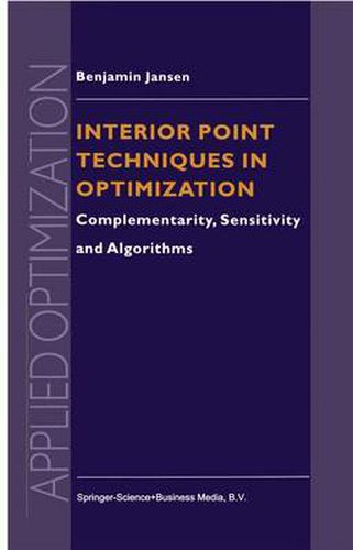 Cover image for Interior Point Techniques in Optimization: Complementarity, Sensitivity and Algorithms